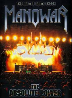 Manowar : The Day the Earth Shook - The Absolute Power